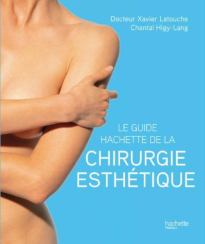 Guide Hachette de la chirurgie esthétique